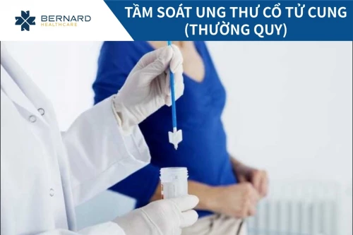 Tầm soát ung thư cổ tử cung thường quy